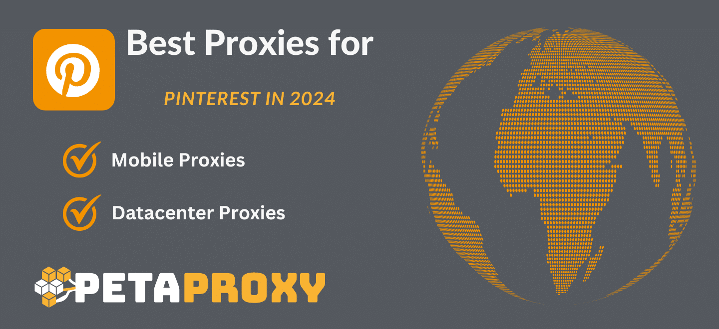 Best Proxies for pinterest in 2024 are mobile and datacenter proxies