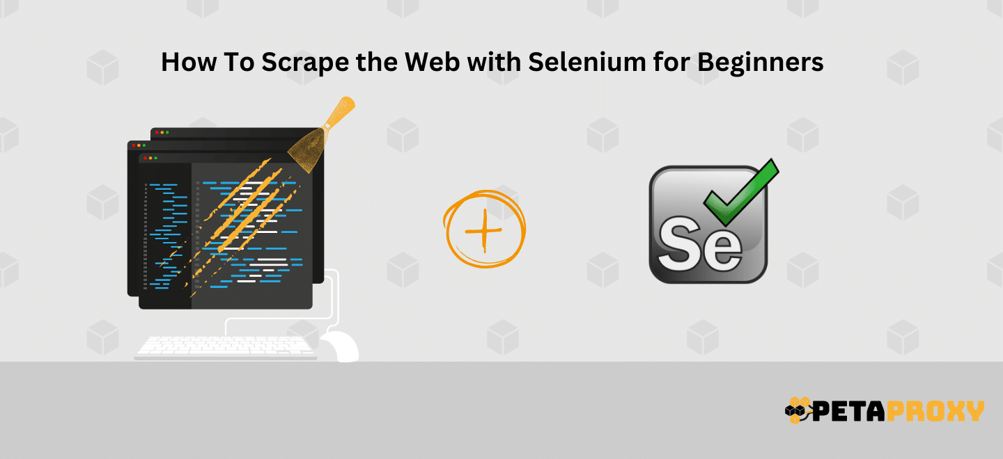 image showing How To Scrape the Web with Selenium for Beginners
