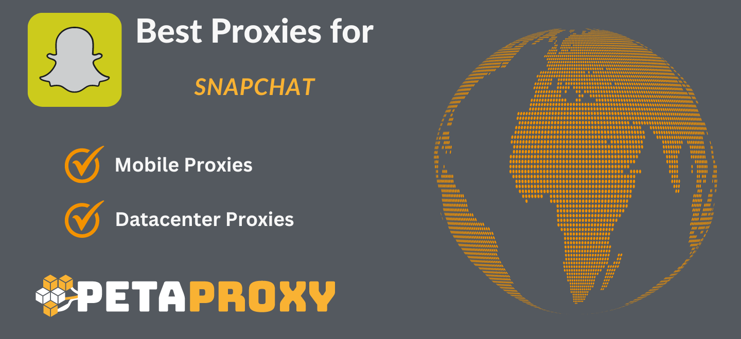 Best Proxies for Snapchat
