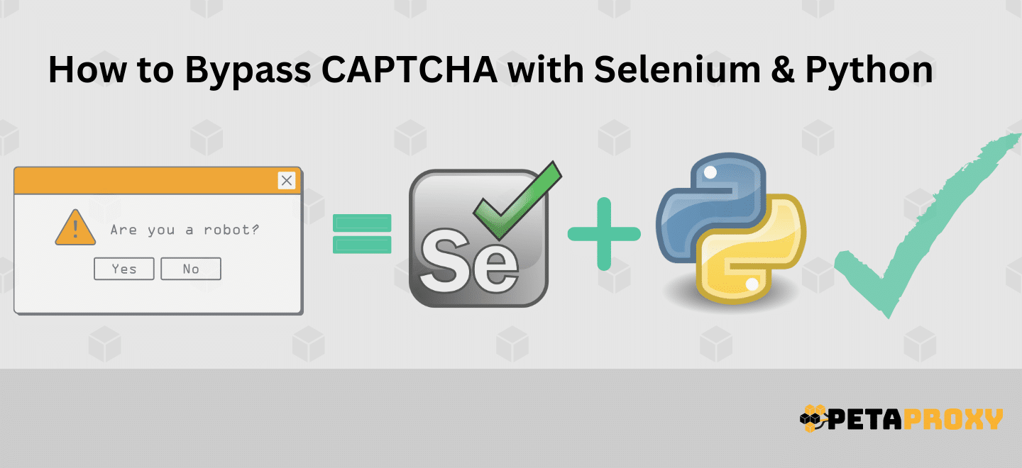 How to Bypass CAPTCHA with Selenium & Python
